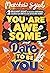 You Are Awesome and Dare to Be You