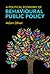 A Political Economy of Behavioural Public Policy by Adam Oliver