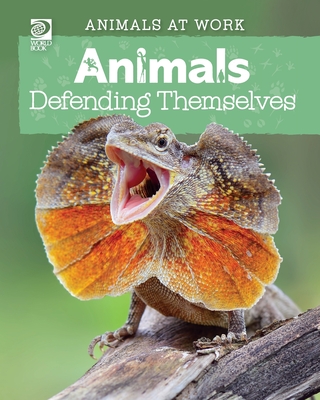 Animals Defending Themselves (Animals at Work)