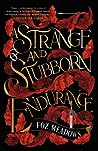 A Strange and Stubborn Endurance by Foz Meadows
