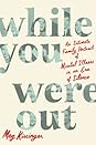 While You Were Out by Meg Kissinger