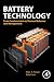 Battery Technology: From Fundamentals to Thermal Behavior and Management