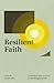 Resilient Faith by Lewis    Allen