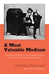 A Most Valuable Medium: The Remediation of Oral Performance on Early Commercial Recordings A Most Valuable Medium: The Remediation of Oral Performance on Early Commercial Recordings