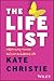 The Life List: The #1 Award Winner: Master Every Moment and Live an Audacious Life