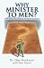 Why Minister To Men?: Learn...