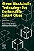 Green Blockchain Technology for Sustainable Smart Cities by Saravanan Krishnan
