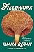 Fieldwork: A Forager's Memoir