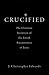 Crucified: The Christian Invention of the Jewish Executioners of Jesus