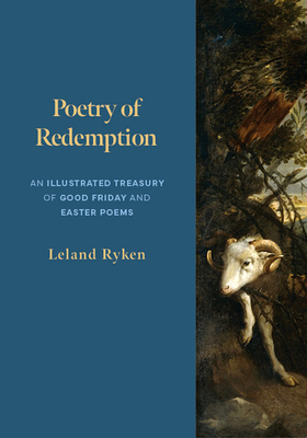 Poetry of Redemption: An Illustrated Treasury of Good Friday and Easter Poems (Paperback)
