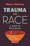 Trauma and Race: ...