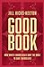 Good Book: How White Evangelicals Save the Bible to Save Themselves