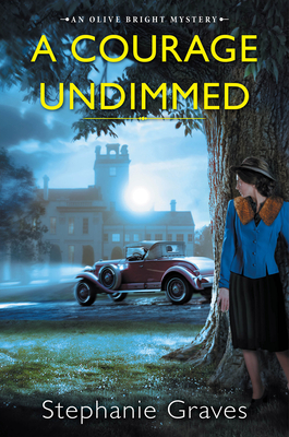 A Courage Undimmed (An Olive Bright Mystery, #3)