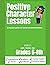 Positive Character Traits for 6-8: An educator guide for social emotional lessons.