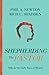 Shepherding the Pastor: Hel...