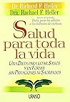 Salud para toda la vida: una dieta para estar sanos y en forma sin privaciones ni sacrificios