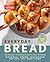Everyday Bread: 100 Recipes for Baking Bread on Your Schedule