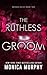 The Ruthless Groom