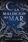 La maldición del mar by Shea Ernshaw