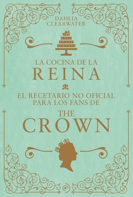 La cocina de la reina (Spanish Edition)