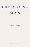 The Young Man by Annie Ernaux