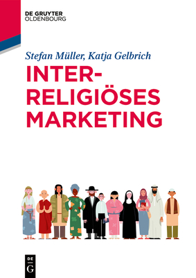Interreligiöses Marketing (De Gruyter Studium) (German Edition)