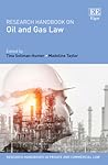 Research Handbook on Oil and Gas Law (Research Handbooks in Private and Commercial Law series)