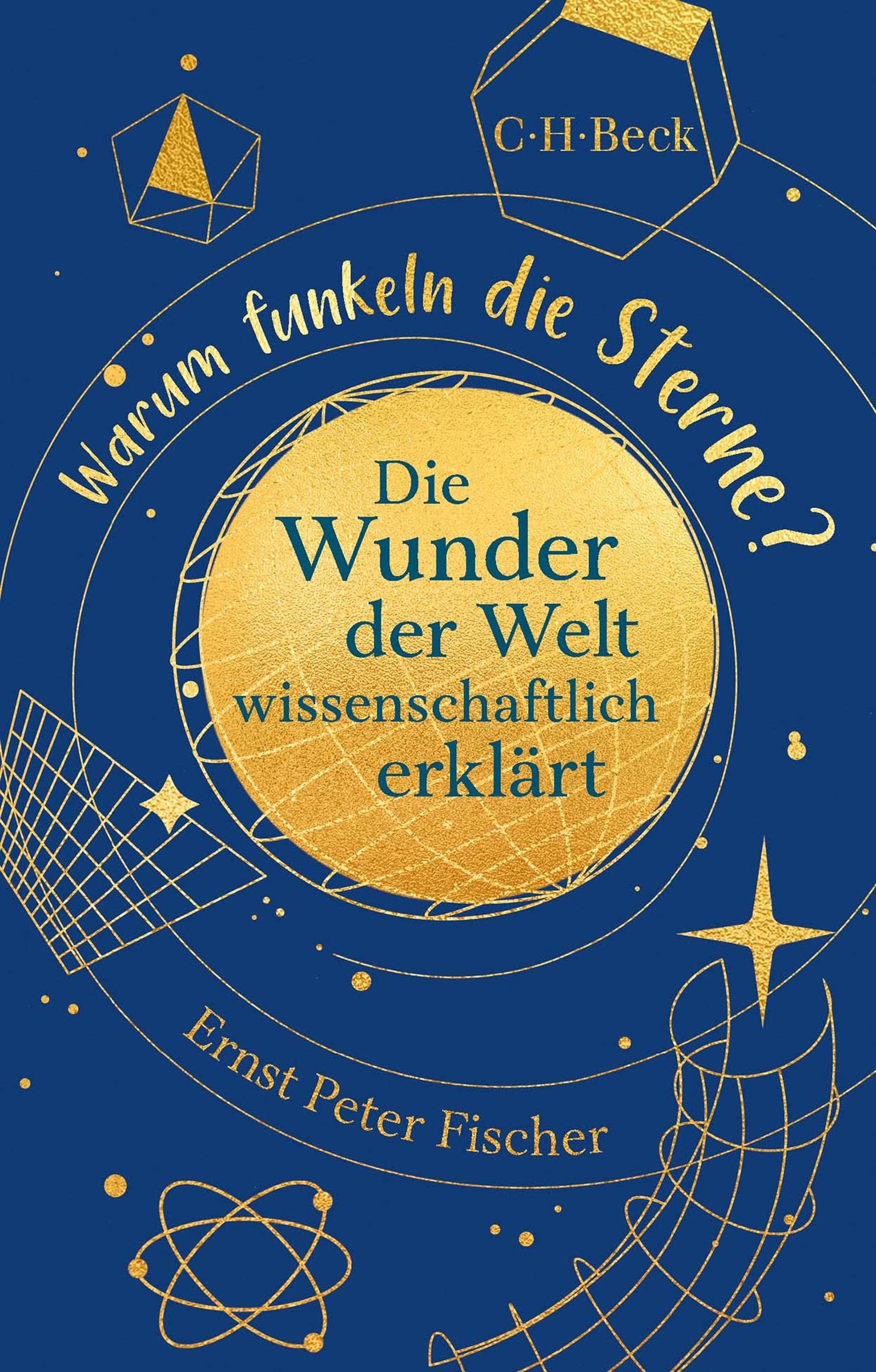 Warum funkeln die Sterne?: Die Wunder der Welt wissenschaftlich erklärt (Beck Paperback 6496) (German Edition)