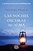 Las noches oscuras del alma: Encontrar la luz en las grandes pruebas de la vida (Spanish Edition)