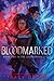 Bloodmarked (Legendborn, #2)