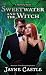Sweetwater And The Witch by Jayne Castle Sweetwater And The Witch by Jayne Castle