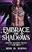 Embrace The Shadows (Shadows Ascending Trilogy)