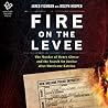 Fire on the Levee