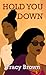 Hold You Down (Thorndike Press Large Print Black Voices)