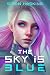 The Sky is Blue (The Sky is...