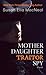 Mother Daughter Traitor Spy by Susan Elia MacNeal