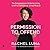 Permission to Offend: The Compassionate Guide for Living Unfiltered and Unafraid