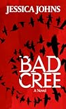 Bad Cree by Jessica Johns