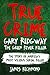 True Crime – Gary Ridgway The Green River Killer by James Richmond