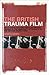 The British Trauma Film by Adam Plummer