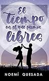 El tiempo en el q...