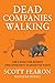 Dead Companies Walking by Scott Fearon