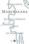 Marckalada: Quando l'America Aveva un Altro Nome