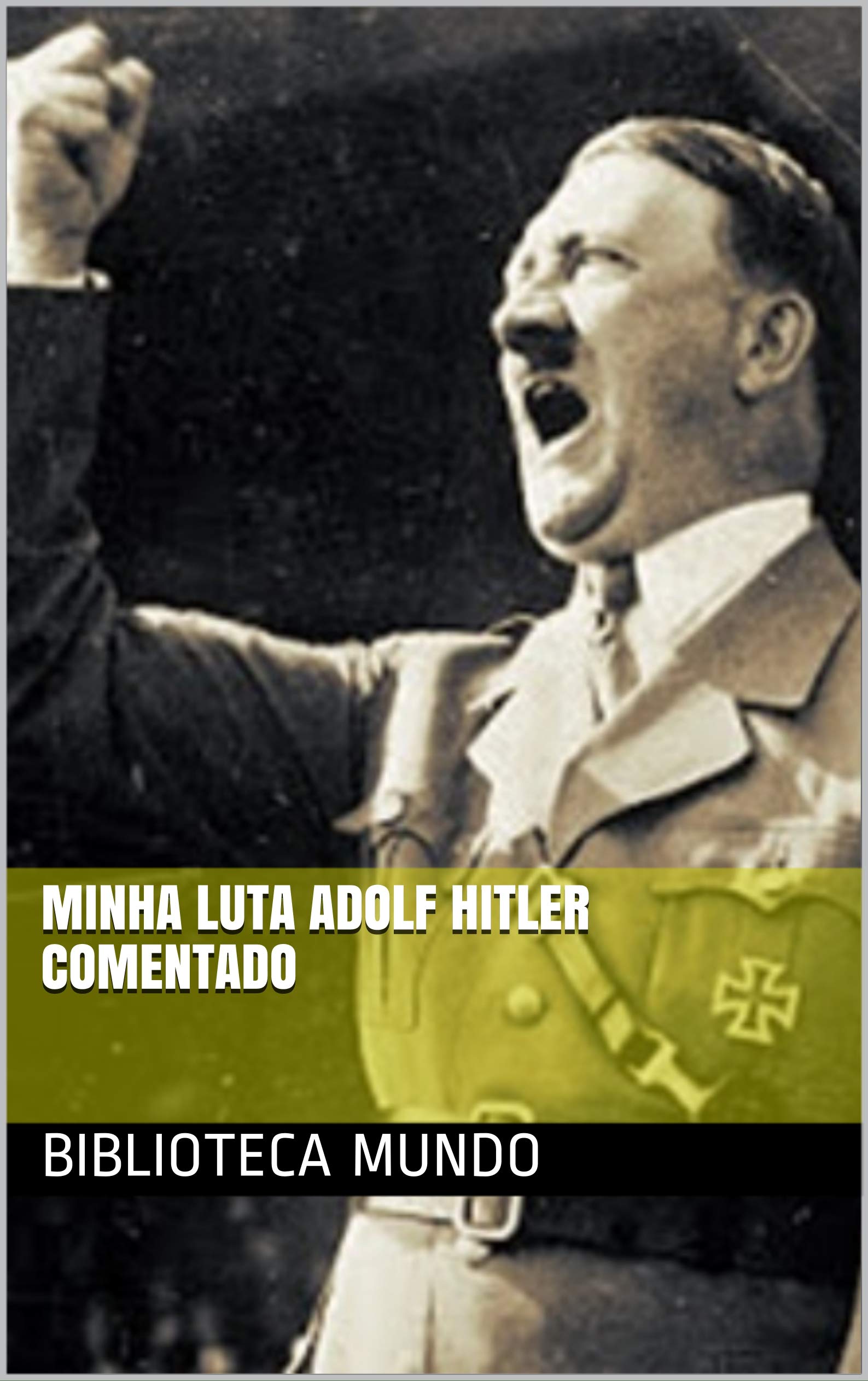 Minha Luta Adolf Hitler Comentado (Portuguese Edition)