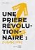 Une prière révolutionnaire : Le Notre Père