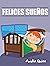 Felices Sueños: Dormir es u...