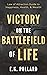 Victory on the Battlefield of Life by E. Pollard