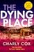 The Dying Place (Detective Alyssa Watt #5)