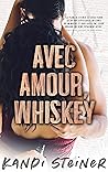 Avec amour, Whiskey