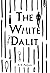 The White Dalit